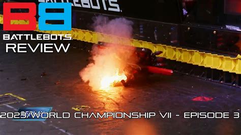 Battlebots 2023/World Championship VII Review - Episode 3 ...