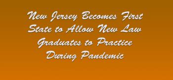 New Jersey Becomes First State to Allow New Law Graduates to Practice ...