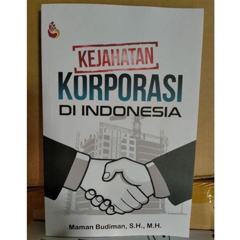 Jual Kejahatan Korporasi di Indonesia - Maman Budiman Indonesia|Shopee Indonesia