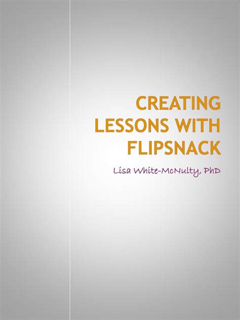 Flipsnack Sample Lesson by Lisa White-McNulty - Flipsnack