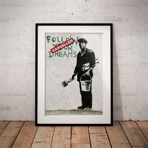 Follow Your Dreams | Banksy Street Art Poster | Just Posters