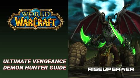 WOW: Ultimate Vengeance Demon Hunter Guide