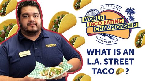 What's in a LA Street Taco | World Taco Eating Championship | Pacific Park - YouTube