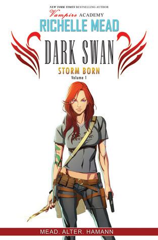 Dark Swan: Storm Born Volume 1 by Richelle Mead | Goodreads