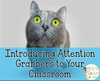 Have you ever wondered exactly HOW to introduce attention grabbers in your classroom? Check out ...