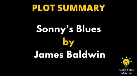 Plot Summary Of Sonny’s Blues By James Baldwin. - Sonny's Blues By ...