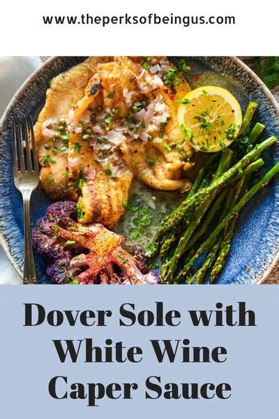 Dover Sole with White Wine Caper Sauce | Recipe | Fish dinner recipes ...