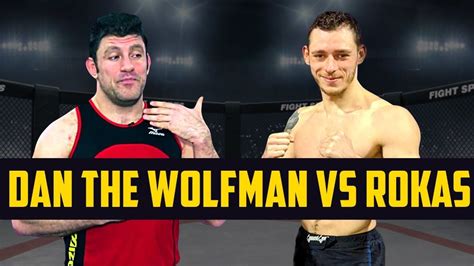 Dan The Wolfman vs Rokas • It's Finally Going Down in 2022 | Wolfman, Dan, Martial arts