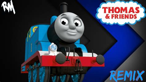 "THOMAS THE TANK ENGINE" [Theme Song Remix!] -Remix Maniacs - YouTube