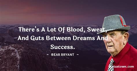 There's a lot of blood, sweat, and guts between dreams and success ...