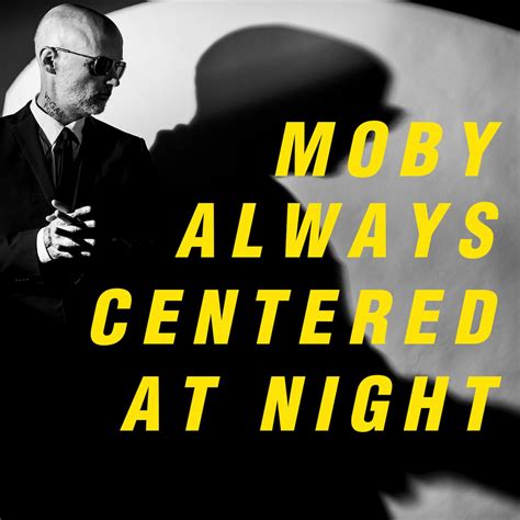 Albums Of The Week: Moby | Always Centered At Night - Tinnitist