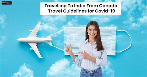 Travelling To India From Canada: Travel Guidelines for Covid-19