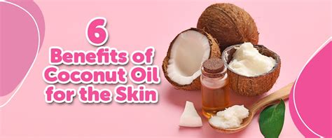 What Are The Benefits Of Coconut Oil On Skin?