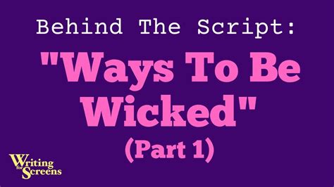 Live Writing Class: “Behind The Script - WAYS TO BE WICKED” (Part 1) - YouTube