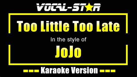 Too Little Too Late Karaoke | JoJo Karaoke Version - YouTube