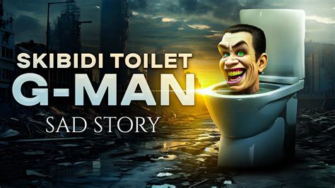 G-Man - SAD ORIGIN Story | Skibidi Toilet in Real Life - YouTube