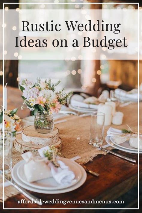 Rustic Wedding Ideas: Budget-Friendly Themes, Decor & More — Affordable Wedding Venues & Menus