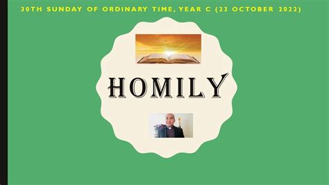 Homily for the 30th Sunday of Ordinary Time, Year C (23 October 2022) - YouTube