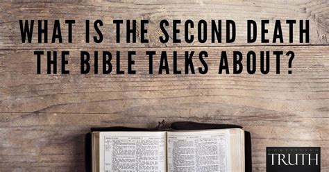 What is the second death the Bible talks about?