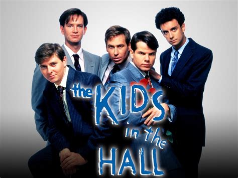 Kids In The Hall cast | WHERE'S the REMOTE? | Pinterest