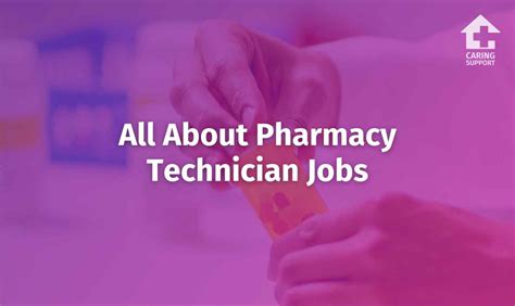 All About Pharmacy Technician Jobs | Caring Support