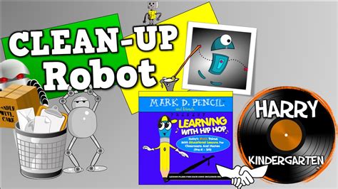 Clean Up Robot (Mark D. Pencil/Harry Kindergarten Music Collaboration) - YouTube