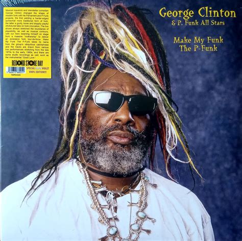 George Clinton & P. Funk All Stars – Make My Funk The P-Funk (2020 ...