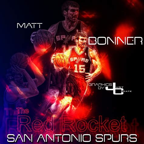 Matt Bonner graphics by just create Sports Edits Bonner, San Antonio ...