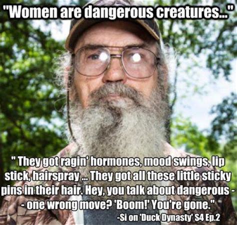 women are dangerous duck dynasty quotes - Dump A Day