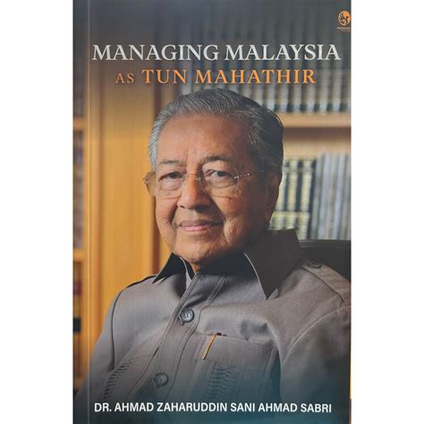 The Biblio Press :: Managing Malaysia As Tun Mahathir