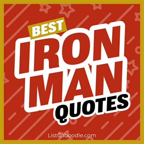 103 Iron Man Quotes For Fans of Marvel Superhero Tony Stark