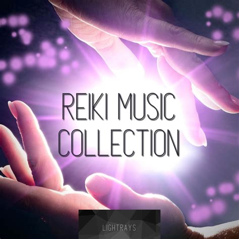 ‎Reiki Music Collection by Lightrays, Spa Treatment & Meditation Music on Apple Music