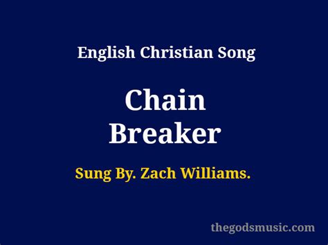 Chain Breaker - Zach Williams Lyrics - Christian Song Chords and Lyrics