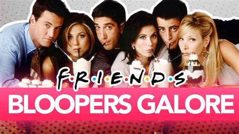 Funniest FRIENDS Bloopers! - YouTube