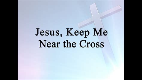 Jesus, Keep Me Near the Cross (Hymn Charts with Lyrics, Contemporary) Chords - Chordify