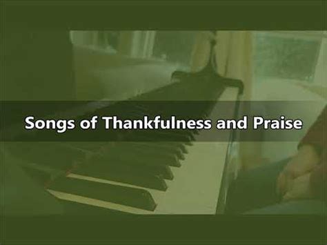 Songs of Thankfulness and Praise ELW 310 - YouTube