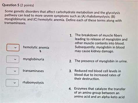 SOLVED: Question 5 (2 points) Some genetic disorders that affect carbohydrate metabolism and the ...