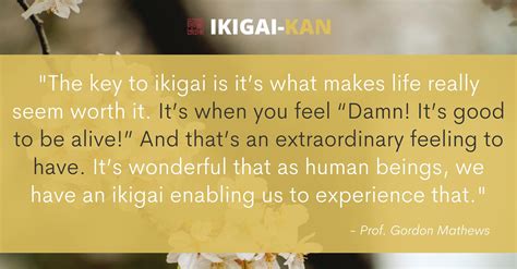 Ikigai Quotes from the book Ikigai-Kan: Feel a Life Worth Living