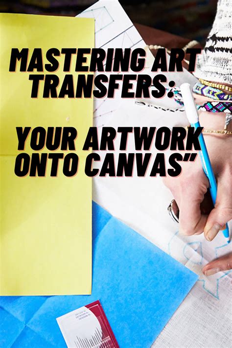 Mastering Art Transfers: “Techniques and Tips for Transferring Your Artwork onto Canvas” in 2023 ...