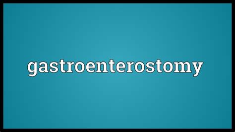 Gastroenterostomy Meaning - YouTube