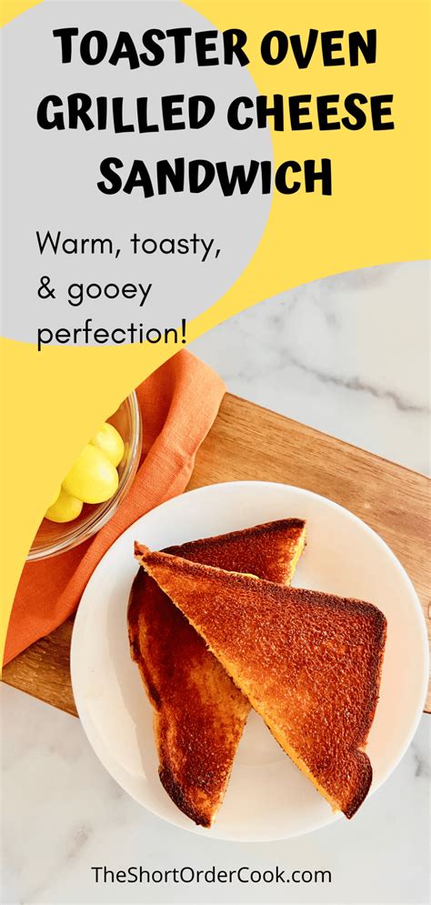 Toaster Oven Grilled Cheese Sandwich - The Short Order Cook