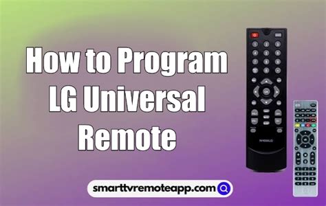 How to Program LG Universal Remote to Control LG Smart TV