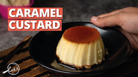 Watch: This Caramel Custard Recipe is Only For Those Who Need The Best ...