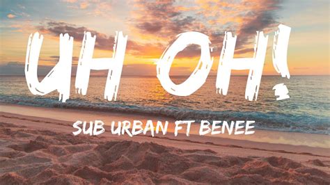 Sub Urban - UH OH! feat BENEE |Lyrics - YouTube