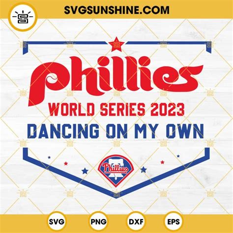 Phillies World Series 2023 Svg, Dancing On My Own Svg, Phillies 2023 Champions Svg, Phillies ...