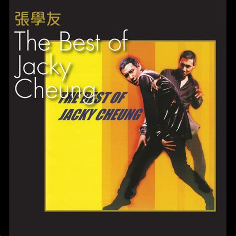 The Best Of Jacky Cheung, 張學友 - Qobuz