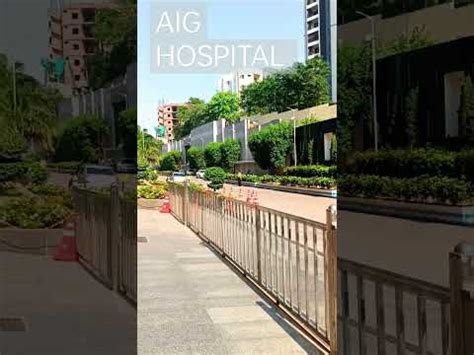 AIG HOSPITAL FRONT GATE HYDERABAD - YouTube