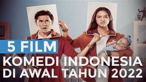 5 Film Komedi Kocak Indonesia Terbaru di Awal Tahun 2022 - YouTube