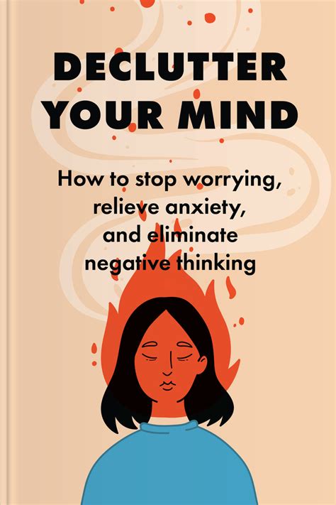 Declutter Your Mind: How to Stop Worrying, Relieve Anxiety, and Eliminate Negative Thinking ...