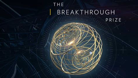 The Breakthrough Prize: The Oscars of Science Celebrates The Scientists Who Shape Our Future ...